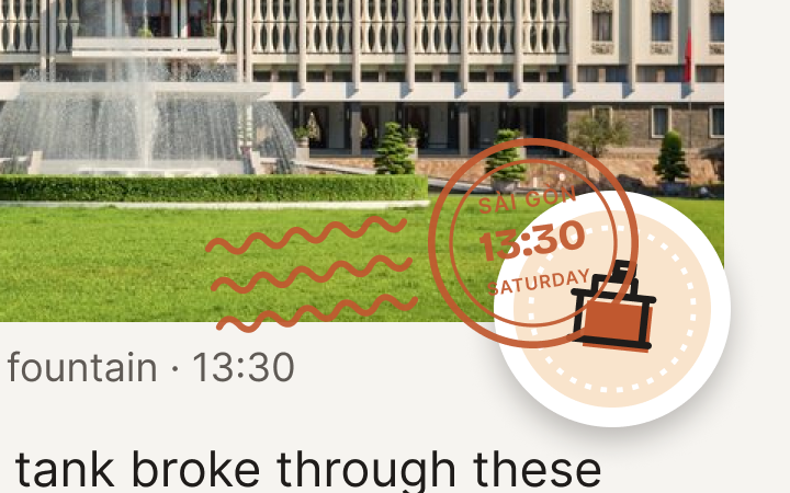 The Palace stamp stuck on the corner of the Independence Palace photo, with a white edge and a soft shadow, and a brick postmark reading Sài Gòn, 13:30, Saturday struck over it, its wavy lines running across the lawn